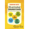 Sila prírodnej fermentácie - Sandor Ellix Katz