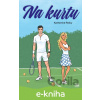 E-kniha Na kurtu - Katherine Reilly