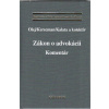 Zákon o advokácii, komentár - Jozef Olej, Peter Kerecman, Peter Kalata a kolektív