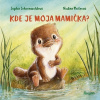 Kde je moja mamička? - Schoenwaldová Sophie