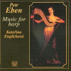 PETR EBEN: Music For Harp. Kateřina Englichova (CD) (Hudba pro harfu)