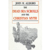 Dead Sea Scrolls and the Christian Myth