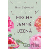 Mrcha jemně uzená - Hana Švejnohová