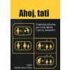 Ahoj tati - Peachey Mal