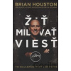 Žiť, Milovať, Viesť - Brian Houston