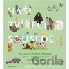 Naši zvířecí sousedé - Jason Gruhl, Ricard Matthieu, Hall Becca (ilustrátor)