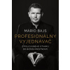 Profesionálny vyjednávač - Bajs Mário