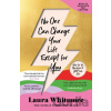 No One Can Change Your Life Except For You - Laura Whitmore