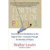 For the Love of Physics