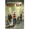 Medzi nami [Pavelková Alexandra]