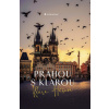 Prahou s Klárou - Hášová Klára Černý David
