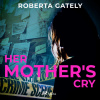 Her Mother's Cry (EN)