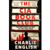 The CIA Book Club (Charlie English)