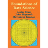 Foundations of Data Science - Blum, Avrim; Hopcroft, John (Cornell University, New York); Kannan, Ravi