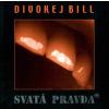 Divokej Bill: Svata Pravda (remastered 2023) LP - Divokej Bill
