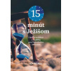 15 minút s Ježišom