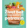Život bez ultraspracovaných potravín - Rob Hobson
