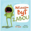Nechcem byť žabou - Dev Petty, Mike Boldt