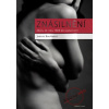 Znásilnění - Dějiny od roku 1860 do současnosti - Joanna Bourkeová
