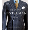 Opravdový gentleman Průvodce klasickou pánskou módou - Roetzel Bernhard