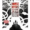 Norse Myths: Tales of Odin, Thor and Loki