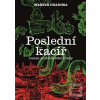 Poslední kacíř (Martin Chadima)