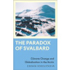 The Paradox of Svalbard - Zdenka Sokolickova, Pluto Press