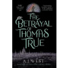 The Betrayal of Thomas True