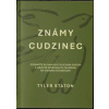 Známy cudzinec - Staton Tyler
