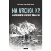 Na Vrchol K2 - Pat Falvey; Pemba Gyalje