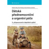 Dětská přednemocniční a urgentní péče - Pavel Heinige, Vladimír Mixa, Václav Vobruba