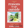 Reasons To Go Outside - Esme King