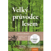 Velký průvodce lesem (Eva Maria Dreyer, Wolfgang Dreyer)