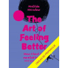 The Art Of Feeling Better - Matilda Heindow