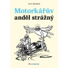 Motorkářův anděl strážný - Petr Hošťálek