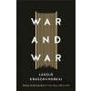 War and War - László Krasznahorkai