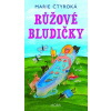 Růžové bludičky - Čtyroká Marie