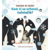 Kam si sa schoval, tučniačik? - Essi Kimpimaki