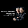 BETWEEN LIFE AND DEATH: Songs & Arias (2SACD)