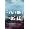 Svatební košile - Tereza Bartošová