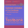 Common Mistakes at First Certificate... and How to Avoid Them Paperback with Testbank