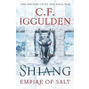Shiang : Empire of Salt Book II - For fa - Conn Iggulden