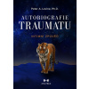 Autobiografie traumatu. Intimní zpověď