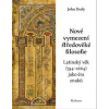 Nové vymezení středověké filosofie - Latinský věk (354-1664) jako éra znaků - John Deely