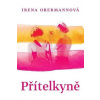 Přítelkyně - Obermannová Irena