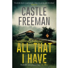 All That I Have (Lucian Wing, Book 1) - Castle Freeman
