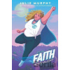 Faith : Taking Flight - Julie Murphy