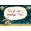 Motýl který neuměl létat - Aneta Františka Holasová