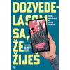 Dozvedela som sa, že žiješ - Soňa Balážová