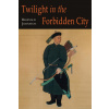 Twilight in the Forbidden City; Illustrated Edition (Brožovaná)